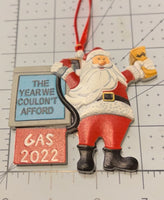 “The year we couldn’t afford gas” 2022 ornament