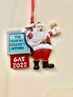 “The year we couldn’t afford gas” 2022 ornament